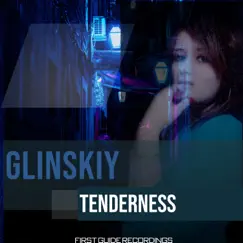 Tenderness - Single by Glinskiy album reviews, ratings, credits