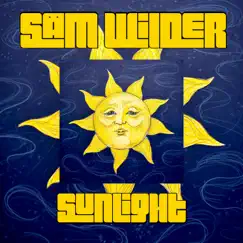 Sunlight - Single by Säm Wilder album reviews, ratings, credits