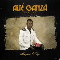 Alté Ganzā - EP by Mayor Olly album reviews, ratings, credits
