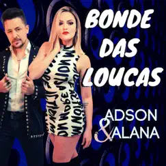 Bonde das Loucas - Single by Adson & Alana album reviews, ratings, credits