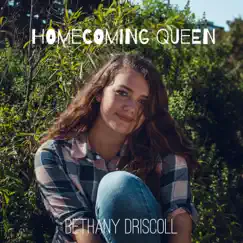 Homecoming Queen - Single by Bethany Driscoll album reviews, ratings, credits