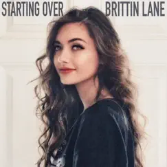 Starting Over - Single by Brittin Lane album reviews, ratings, credits