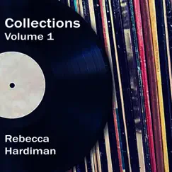 Collections, Vol. 1 by Rebecca Hardiman album reviews, ratings, credits
