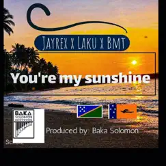 You're My Sunshine - Single by Jayrex Suisui album reviews, ratings, credits