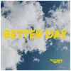 Better Day (feat. TYF) - Single album lyrics, reviews, download