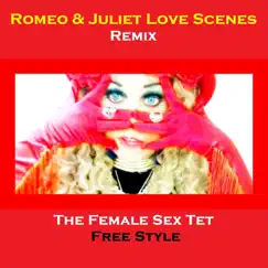 Romeo & Juliet Love Scenes (Remix) by The Female Sex Tet Free Style album reviews, ratings, credits