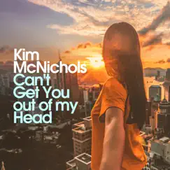 Can't Get You out of My Head - Single by Kim McNichols album reviews, ratings, credits