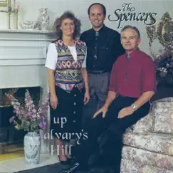 Up Calvary's Hill by The Spencers album reviews, ratings, credits