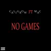 No Games (feat. Mac) - Single album lyrics, reviews, download