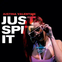 Just Spit It - Single by Justina Valentine album reviews, ratings, credits