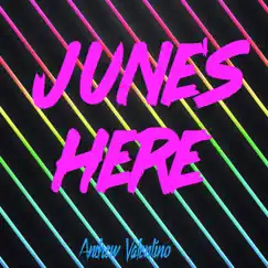 June's Here - Single by Andrew Valentino album reviews, ratings, credits