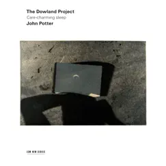 Già più volte tremante (Arr. The Dowland Project, Potter) Song Lyrics