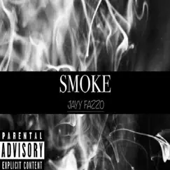 Smoke - Single by Jayy Fazzo album reviews, ratings, credits
