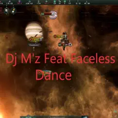 Dance (feat. Faceless) - Single by Dj M'z album reviews, ratings, credits