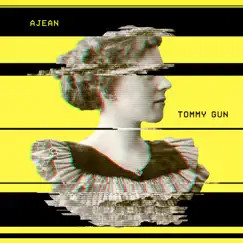 Tommy Gun - Single by Ajean album reviews, ratings, credits