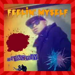 Feelin' Myself - Single by Da1&Only album reviews, ratings, credits