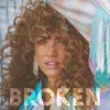 Broken - Single album lyrics, reviews, download