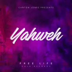 Yahweh - EP by Canton Jones & Free Life album reviews, ratings, credits