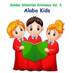 Rondas Infantiles Cristianas, Vol. 2 by Alaba Kids album reviews, ratings, credits