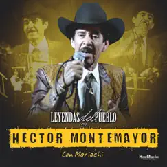 Leyendas del Pueblo Con Mariachi by Hector Montemayor album reviews, ratings, credits