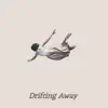 Drifting Away album lyrics, reviews, download