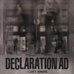 I Can't Ignore by Declaration AD album reviews, ratings, credits