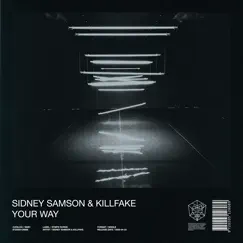 Your Way - Single by Sidney Samson & Killfake album reviews, ratings, credits