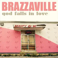 God Falls in Love - Single by Brazzaville album reviews, ratings, credits