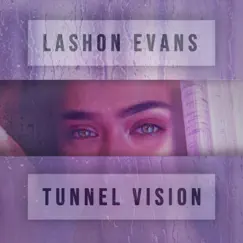 Tunnel Vision - Single by Lashon Evans album reviews, ratings, credits