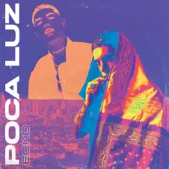 Poca Luz - Single by ECKO album reviews, ratings, credits