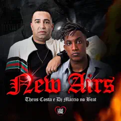 New Airs - EP by Theus Costa & DJ Marcio no Beat album reviews, ratings, credits