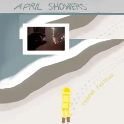 April Showers - Single by Temper Tantrum album reviews, ratings, credits