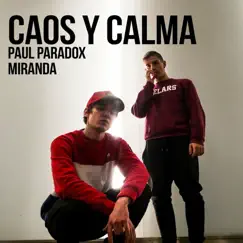 Caos y Calma - Single by Paul Paradox & Miranda album reviews, ratings, credits