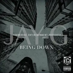 Being Down (feat. Jai Garrett) - Single by Jay-G album reviews, ratings, credits