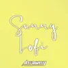 Sunny Lofi - EP album lyrics, reviews, download