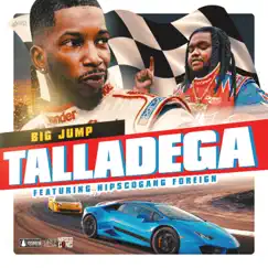 Talladega (feat. NipscoGang Foreign) - Single by Big Jump album reviews, ratings, credits