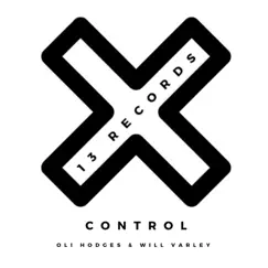 Control (The Remixes) - Single by Oli Hodges & Will Varley album reviews, ratings, credits