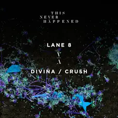 Divina / Crush - Single by Lane 8 album reviews, ratings, credits