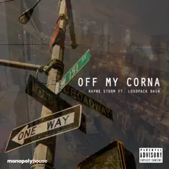Off My Corna (feat. Loudpack Dash) - Single by Rayne Storm album reviews, ratings, credits