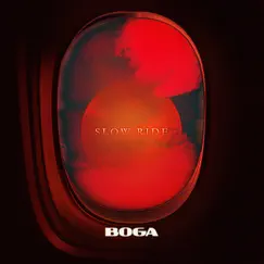 Slow Ride - Single by Boga album reviews, ratings, credits
