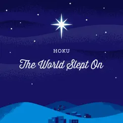 The World Slept On - Single by Hoku album reviews, ratings, credits