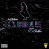 Curious - Single album lyrics, reviews, download