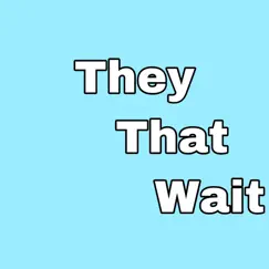 They That Wait Song Lyrics