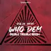 Who Dem - Single album lyrics, reviews, download