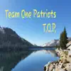 Team One Patriots (T.O.P.) album lyrics, reviews, download