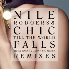 Till The World Falls (Remixes) [feat. Mura Masa, Cosha & Vic Mensa] - Single by Nile Rodgers & Chic album reviews, ratings, credits