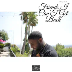 Friends I Can't Get Back - Single by IAmGenius album reviews, ratings, credits