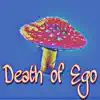 Death of Ego - Single album lyrics, reviews, download