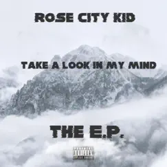 Take a Look in My Mind - EP by Rose City Kid album reviews, ratings, credits