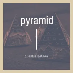 Pyramid - Single by Quentin Bethea album reviews, ratings, credits